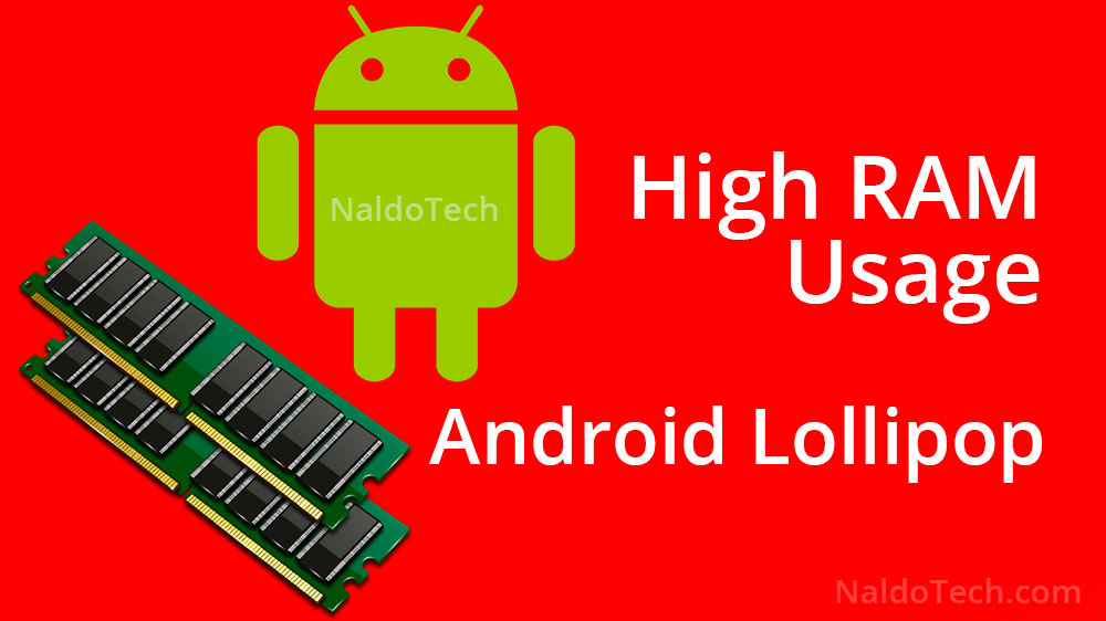 How To Fix RAM Memory Leak on Android 5.0.1 Lollipop (High RAM Usage ...