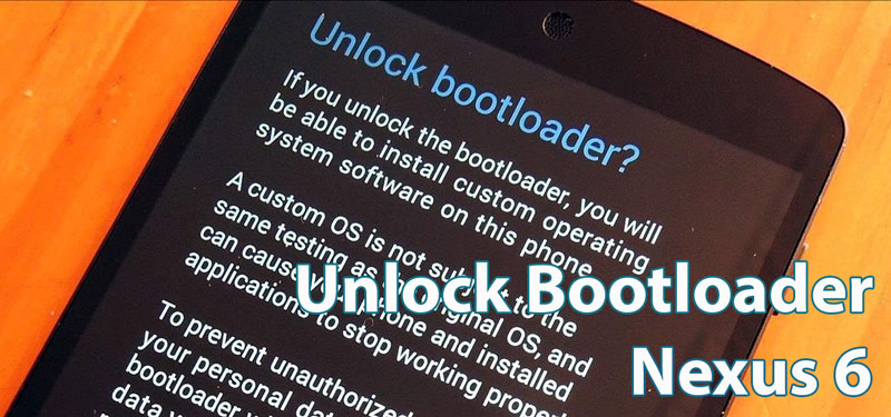 unlock bootloader nexus 6 root