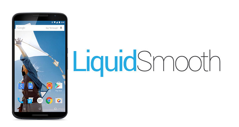 liquidsmooth rom nexus 6