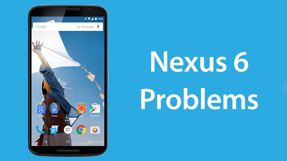 nexus 6 common problems