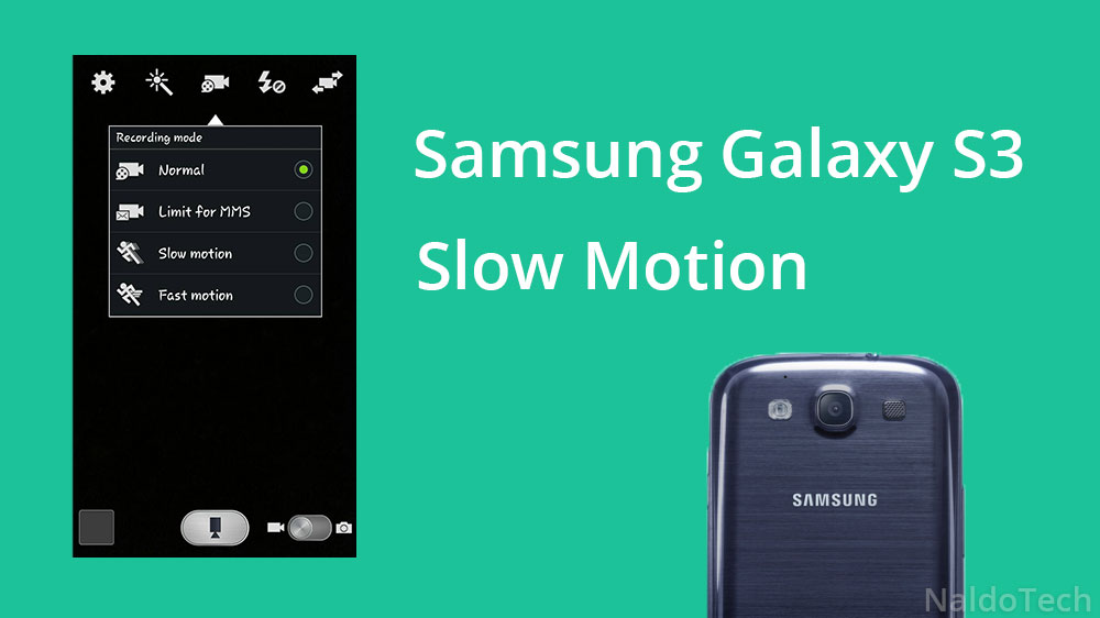 slow motion camera galaxy s3